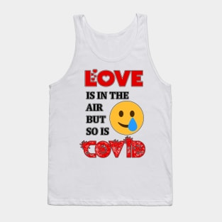 Love Is In The Air But So Is Covid funny shirt for boyfriend, girlfriend, Tank Top